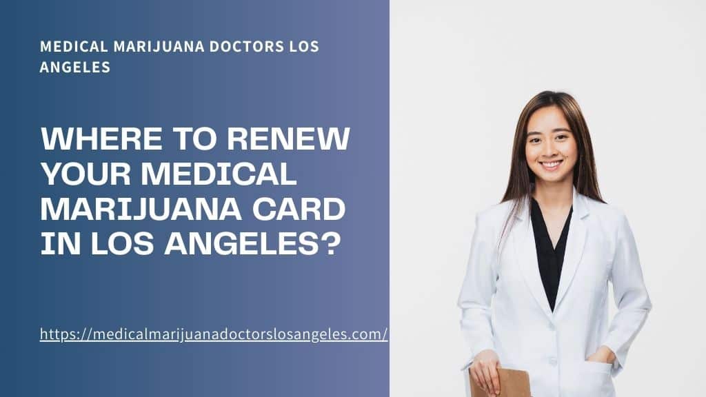 Medical Marijuana Doctors Los Angeles